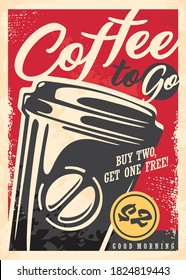 Coffee to go retro ad design for cafe bar. Vintage poster with plastic coffee cup on red background. Drinks vector on old paper layout.