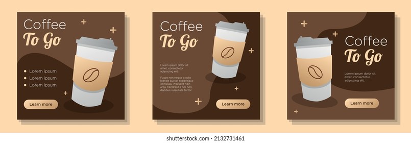 Coffee To Go Social Media Post, Banner Set, Paper Cappuccino Cup Advertisement Concept, Espresso, Breakfast Warm Drinks Shop Marketing Square Ad, Abstract Print, Isolated On Background.