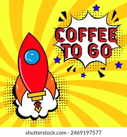 Coffee To Go vector Design with Cartoon, Comic Speech Bubble in pop-art style. Coffee To Go pop art comic style. Can be used for business, marketing and advertising.