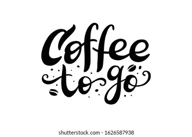 coffee to go, vector hand lettering on white background