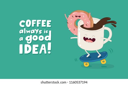 Coffee is good idea lettering. Funny coffee mug and donut illustration. Laughing cup with sugar cubes and doughnut riding scooter. Cartoon characters cafe print design. Isolated vector color drawings.