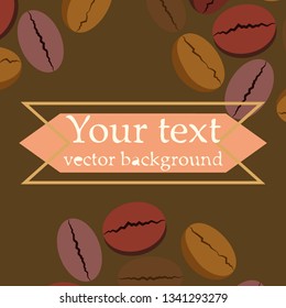 Coffee grains. Drinks menu for restaurant, vector background.