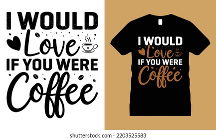 Coffee Graphic T-shirt Design Vector. cup, Motivational, Typography, Craft,