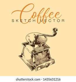 Coffee grinder with coffee beans drawing vector illustration sketch in vintage style. Cafe or restaurant menu design.