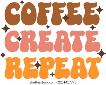 Coffee groovy quote in retro style. Vector on isolated background.