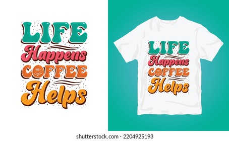 Coffee groovy typography premium quality vector T-shirt design