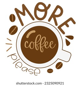 Coffee Hand drawn motivation lettering phrase in modern calligraphy style. Inspiration slogan for print and poster design. Vector illustration. 