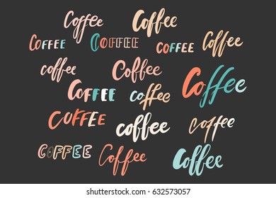 Coffee hand lettering design.Hand lettering and custom typography for your designs: t-shirts, bags, for posters, invitations, cards Vector illustration.