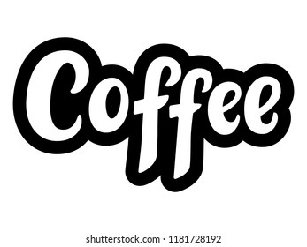 Coffee hand sketched lettering poster, brush calligraphy. Drawn art sign. For logotype, badge, icon, card, postcard, logo, banner, tag. Vector illustration.