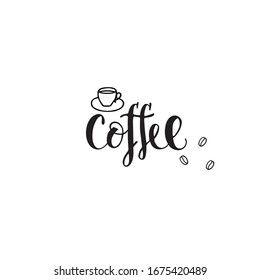 Coffee - hand written sign isolated on white background. Stock vector illustration for interior decor, packaging box design, shop, cafe, bistro, bar, restaurant, public place, menu board . EPS10