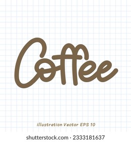 Coffee handwritten calligraphy  ,Flat Modern design ,Vector illustration EPS 10