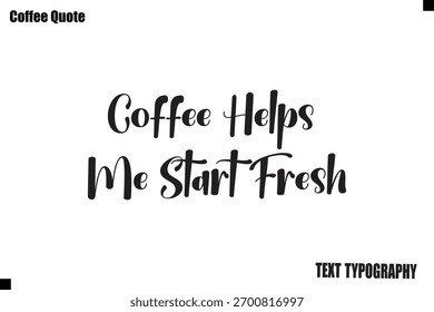 El café me ayuda a comenzar el arte fresco de las letras de la tipografía del café del Vector