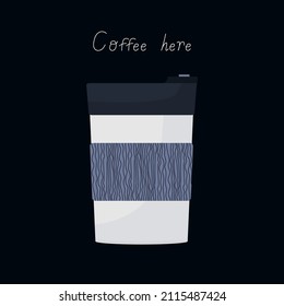 Coffee here, disposable cup. Hot drink with lid. Minimalistic painting on the wall, a cup of tea. Modern art concept for wall design decoration in coffee house or restaurant. Vector illustration
