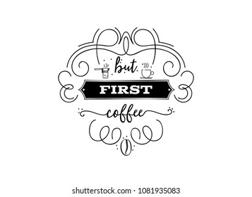 Coffee Hipster Vintage Stylized Lettering badge. Vector Illustration
