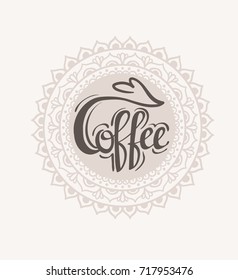 "Coffee" Hipster Vintage Stylized Lettering. Vector Illustration.