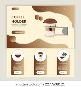 Coffee holder flat landing page website template. Espresso, coffee to go, coffee tree. Web banner with header, content and footer. Vector illustration.