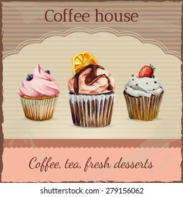 Coffee house advertisement template with watercolor cupcakes illustration and typographic in retro style