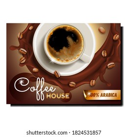 Coffee House Hot Drink Promotional Banner Vector. Freshness Energy Beverage In Cup, Coffee Roast Grains And Splash On Advertise Marketing Poster. Stylish Colorful Concept Template Illustration