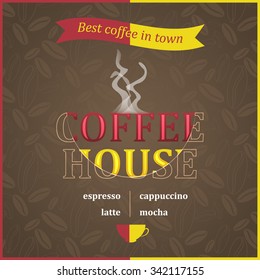 Coffee house poster design with steam and coffee beans pattern/vector illustration