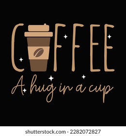 Coffee a hug in a cup