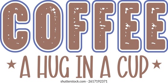 Coffee a hug in a cup, Coffee design