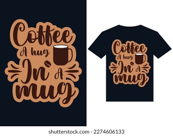 Coffee A Hug In A Mug illustrations for print-ready T-Shirts design
