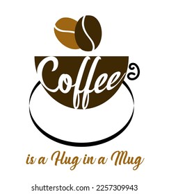 "Coffee is a hug in a mug" poster with abstract mug and coffee beans