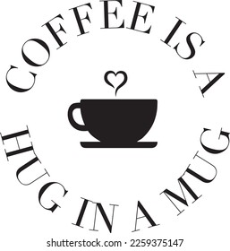 Coffee is a hug in a mug quote
