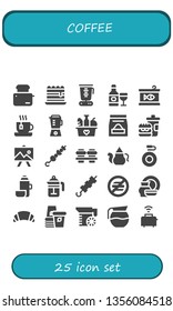 coffee icon set. 25 filled coffee icons.  Simple modern icons about  - Toaster, Tiramisu, Blender, Drink, Canned food, Tea, Food, Fast food, Drawing, Brochette, Coffee, Teapot