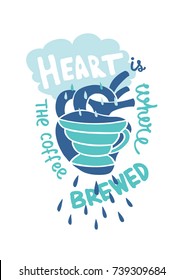 coffee illustration. alternative coffee maker. device for brewing coffee. Heart is where the coffee brewed.