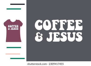 coffee and Jesus t shirt design