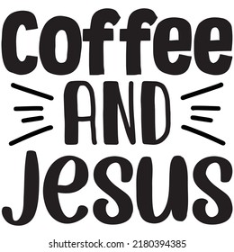 Coffee and Jesus t-shirt design vector file