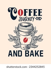 Coffee journey and bake, Coffee t-shirt Design, Coffee tee