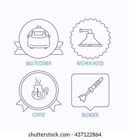 Coffee, kitchen hood and blender icons. Multicooker linear sign. Award medal, star label and speech bubble designs. Vector