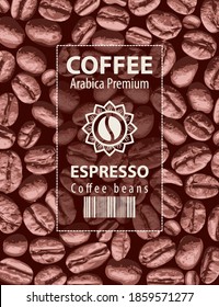 Coffee label with a decorative coffee bean in a flower, barcode and words Espresso, Arabica premium on the background of realistic coffee beans
