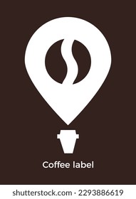 Coffee label. Vector icon template for emblem, signboard of coffee shop, cafe, coffee trade mark.