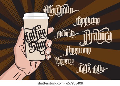 Coffee Labels Set. Paper Coffee Cup in Hand. Modern Gothic Style Font. Kinds of coffee drinks for menu