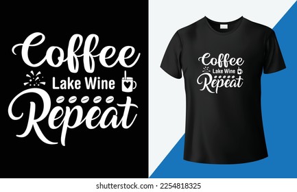 coffee lake line repeat, SVG typography coffee lover t-shirt design. Lettering text template, black background creative decoration. Typographic font, drawing concept clothing fashion. Creative t-shirt