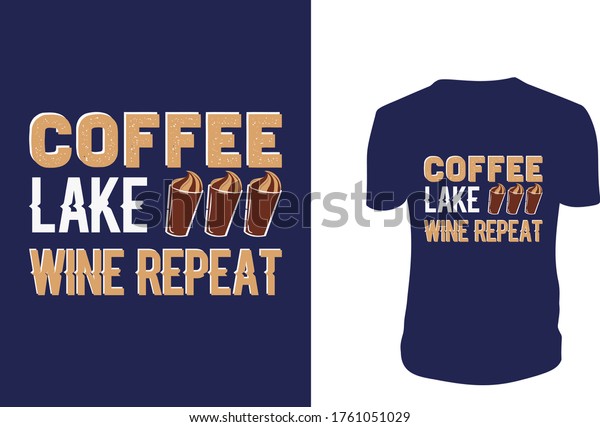 Free Free 164 Coffee Lake Wine Repeat Svg SVG PNG EPS DXF File