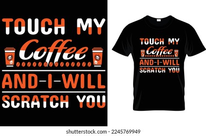  coffee lake wine repeat. coffee t-shirt design. touch my coffee and i will scratch you.