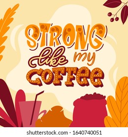 Coffee landing page. Drink motivation typography poster. Lettering concept with flat elements. Cafeteria vector illustration