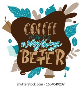 Coffee landing page. Drink motivation typography poster. Lettering concept with flat elements. Cafeteria vector illustration