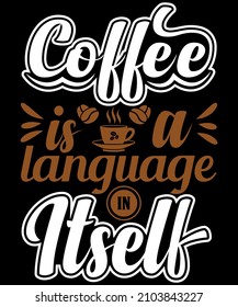 Coffee Is A Language In Itself