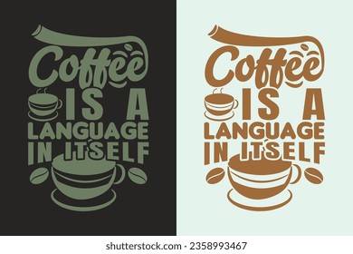 El café es un idioma en sí mismo, yo corro con café y sarcasmo, café retro, café divertido, regalo de amante del café, camiseta, EPS,