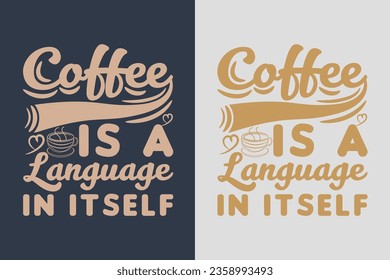 El café es un idioma en sí mismo, yo corro con café y sarcasmo, café retro, café divertido, regalo de amante del café, camiseta, EPS,