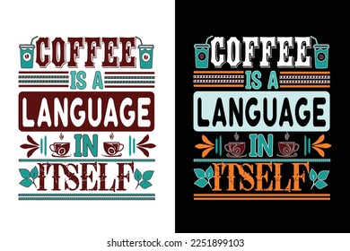 El café es un lenguaje en sí mismo para el diseño de camisetas. Diseño de camisetas para café. 