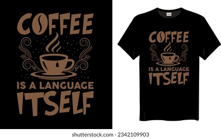 Coffee is a language itself Coffee T-shirt Design - Vintage Coffee T-Shirts Design
