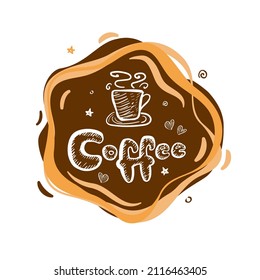 Coffee lettering, icon, sticker. Hand drawn coffee cup sketch doodle, sketched teacup, handdrawn hot drink mug logo, lable