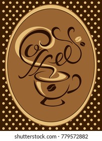 Coffee. Lettering. The logo design . handmade drawing. In the frame. Vector.