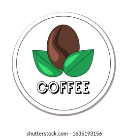 Coffee lettering, set of a coffee bean and two green leaves in a circle. Paper glass sticker design. Label design, package, card, cafe, interior, poster, banner, print items decor. 